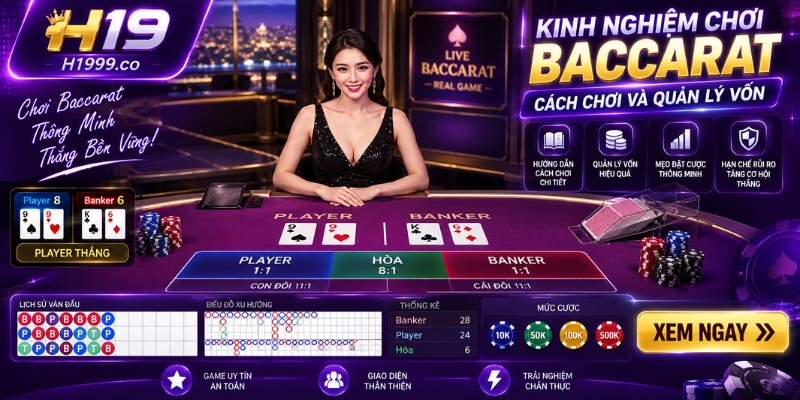 Kinh nghiệm chơi baccarat: Cách chơi và quản lý vốn